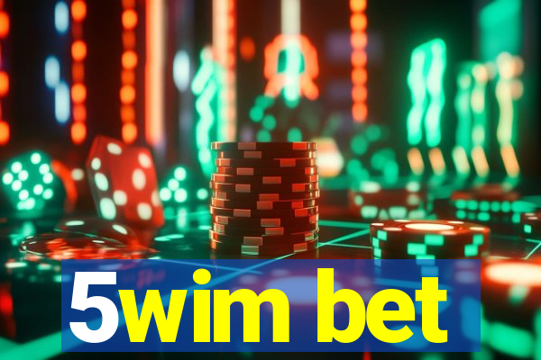 5wim bet